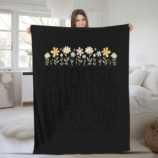 Choose Kindness Every Day Fleece Blankets