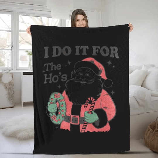 I Do It for The Hos With Texture Fleece Blankets