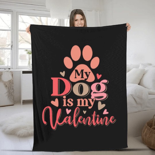 My Dog Is My Valentine Fleece Blankets Funny Dog Lover Retro