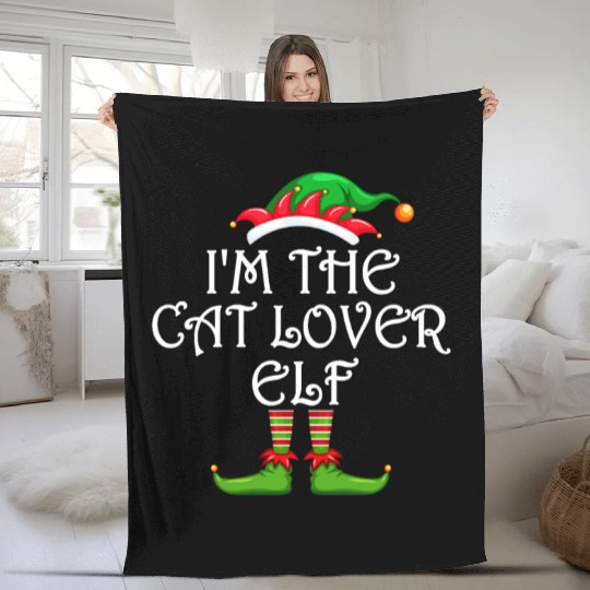 I'm The Cat Lover Elf Fleece Blankets Matching Family