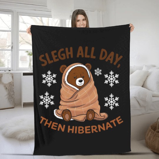 Fleece Blankets Cozy Bear with "Sleigh All Day,