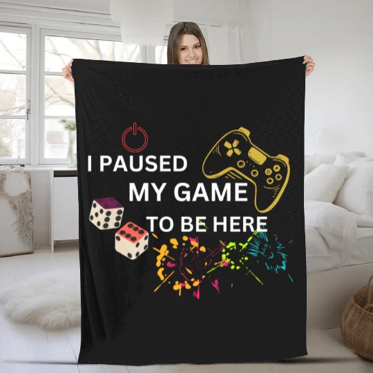 i paused my game to be here Fleece Blankets