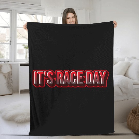 It's Race Day Fleece Blankets