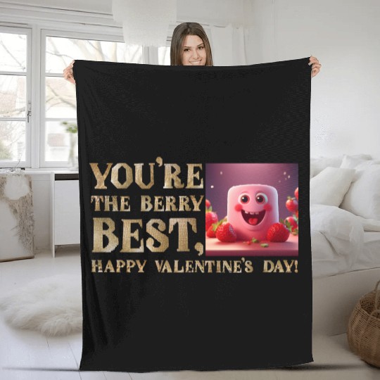You're the Berry Best! Fleece Blankets