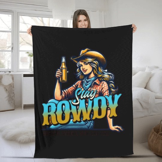 "Stay Rowdy - Bold and Fearless Fleece Blankets