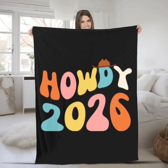 Howdy 2026 funny 2026 NYE Groovy Fleece Blankets