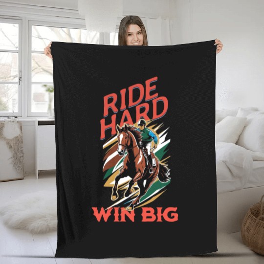 Ride Hard Win Big Horse Racing Fleece Blankets
