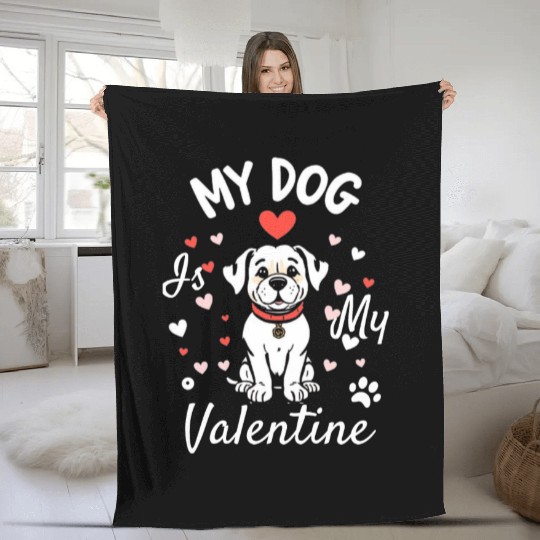 My Dog is My Valentine Fleece Blankets