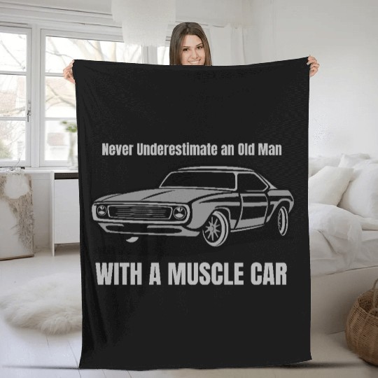 Never Underestimate An Old Man With A Muscle Car Fleece Blankets