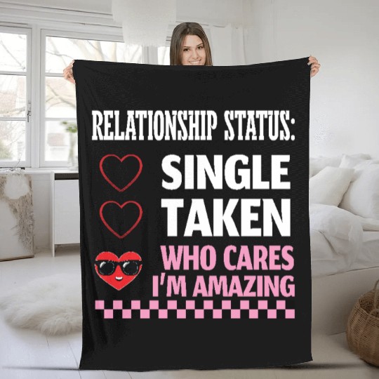 Single Taken Who Cares Funny Anti Valentines Day W Fleece Blankets