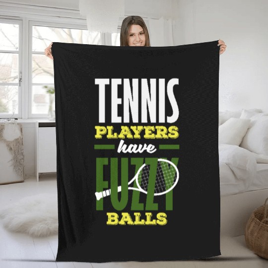 Tennis Players Have Fuzzy Balls Fun Fleece Blankets