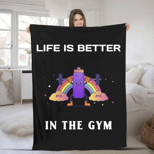 Life Is Better In The Gym Fleece Blankets