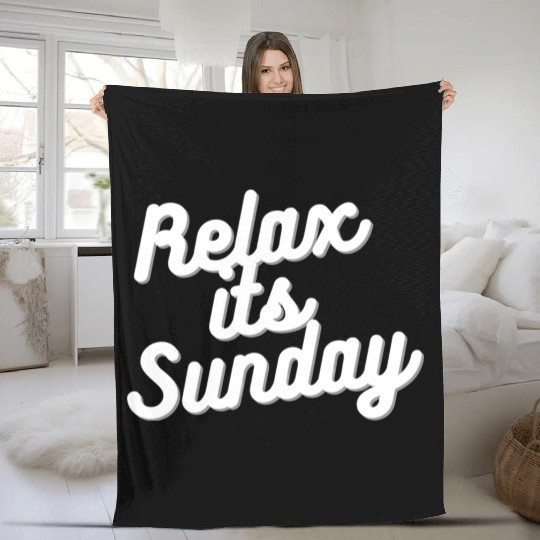 Relax It's Sunday Fleece Blankets