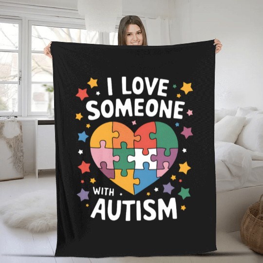 I Love Someone With Autism Autistic Awareness Fleece Blankets