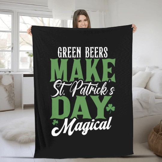 Green Beers Make St Patrick's Day Magical Fleece Blankets