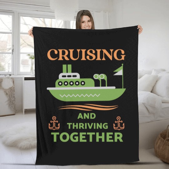 Cruising and Thriving Together Fleece Blankets
