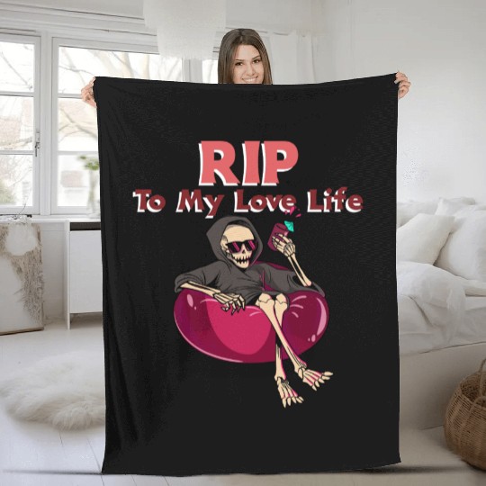 RIP To My Love Life - Skeleton Valentine Fleece Blankets