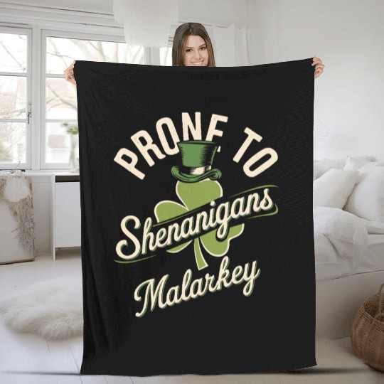 Prone To Shenanigans & Malarkey St Patrick's Day Fleece Blankets