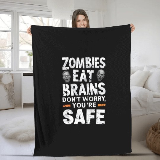 Zombies Eat Brains Funny Quote Fleece Blankets