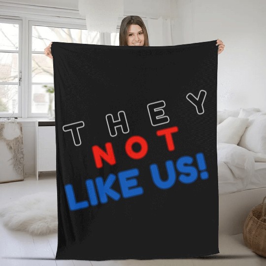 They Not like Us Fleece Blankets