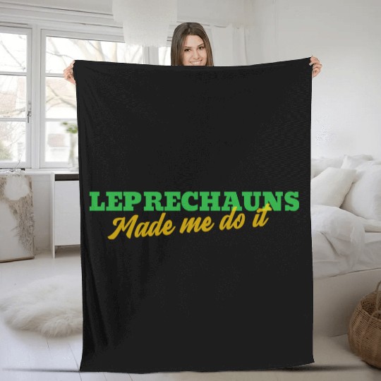 Leprechauns Made Me Do It Fleece Blankets
