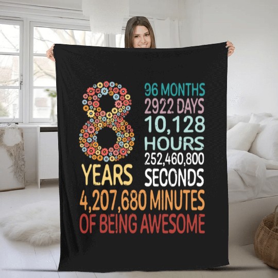 8 Years 96 Months Of Being Awesome 8th Birthday Co Fleece Blankets