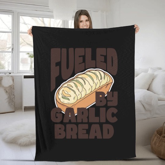 Fueled by Garlic Bread – Endless Power Fleece Blankets
