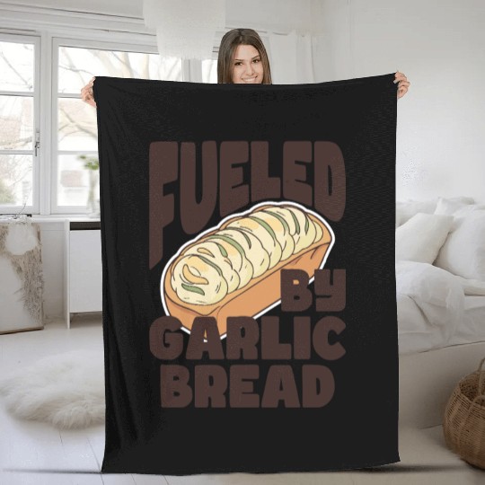 Fueled by Garlic Bread – Endless Power Fleece Blankets