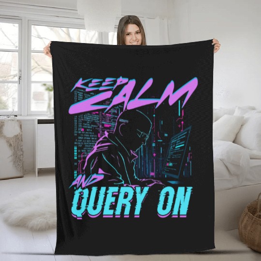 Bioinformatics Analyst Keep Calm And Query On Fleece Blankets