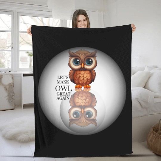 Let s make Owl great again Fleece Blankets