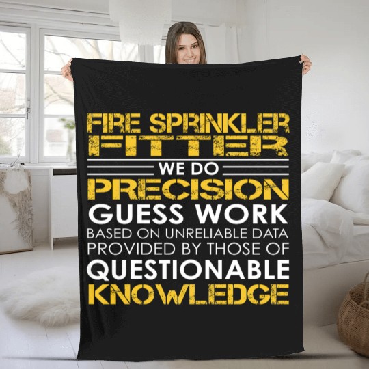 Fire Sprinkler Fitter We Do Precision Guess Work Fleece Blankets