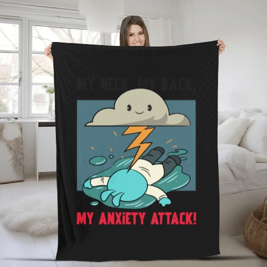 My Neck My Back My Anxiety Attack Fleece Blankets