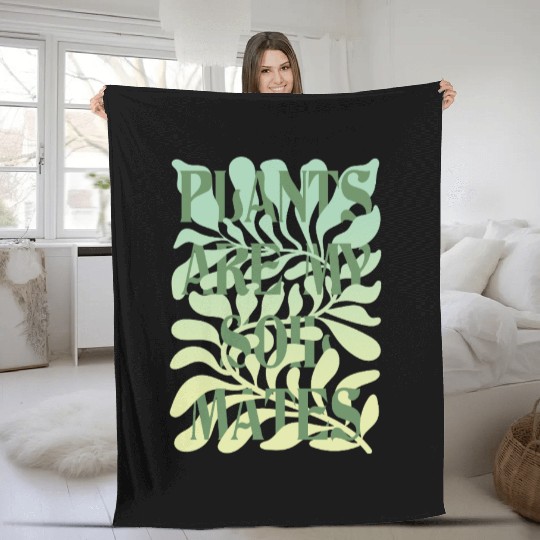 Plants Are My Soulmates – Leafy Serenity Quote Fleece Blankets