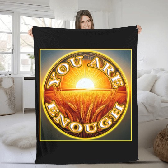 You Are Enough 4 - Let Friends Know They're Enough Fleece Blankets