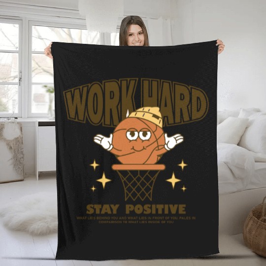 Work Hard Stay Positive Fleece Blankets