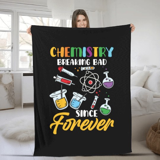 Chemistry Breaking Bad Since Forever STEM Fleece Blankets