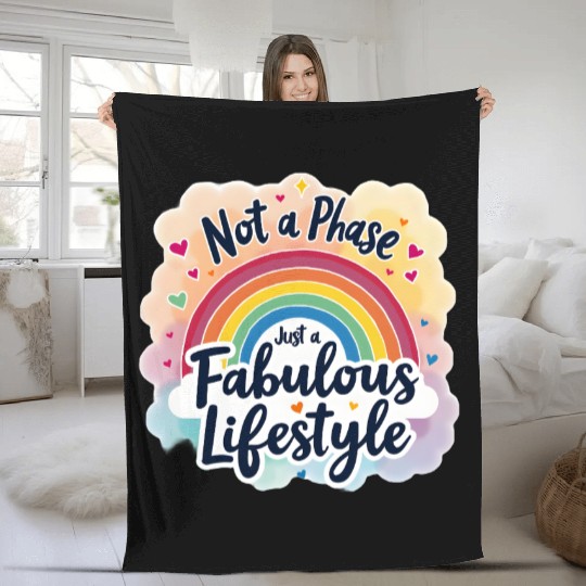 Not a Phase, Just a Fabulous Lifestyle Fleece Blankets