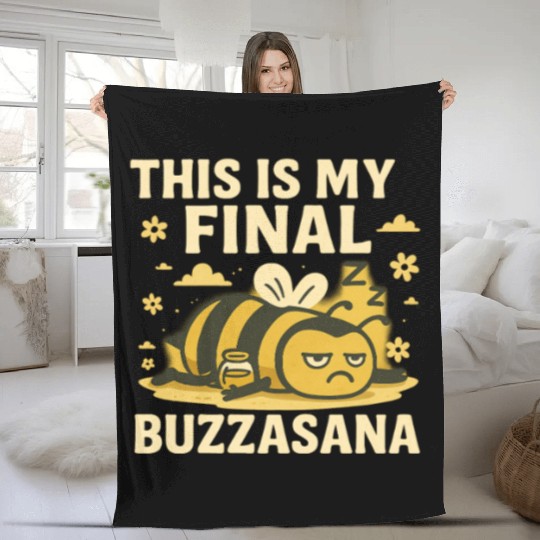 This Is My Final Buzzasana Lazy Yoga Bee Fleece Blankets