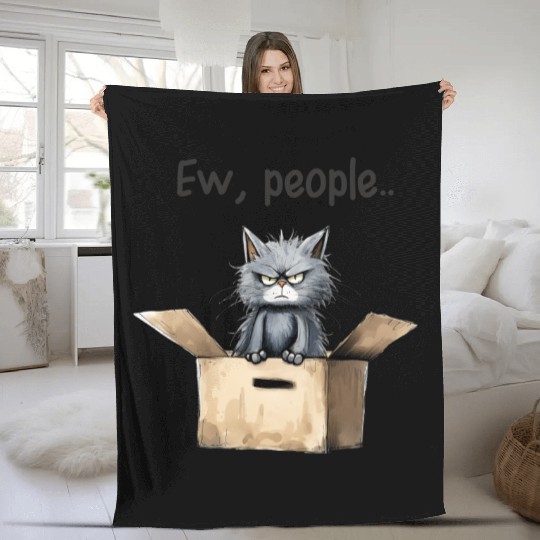 Ew people; cat; cat lovers; funny cat; cranky; Fleece Blankets