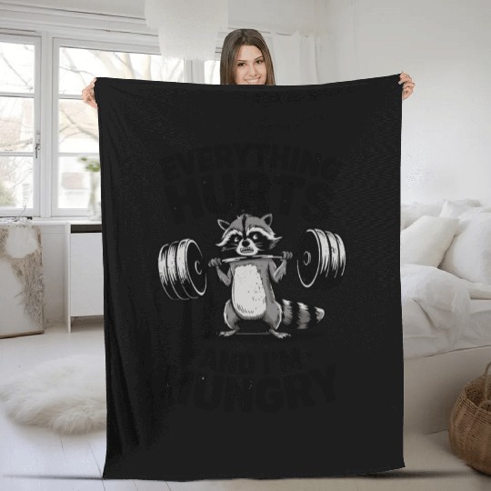 Everything Hurts And I'm Hungry Fitness Gym Sport Fleece Blankets