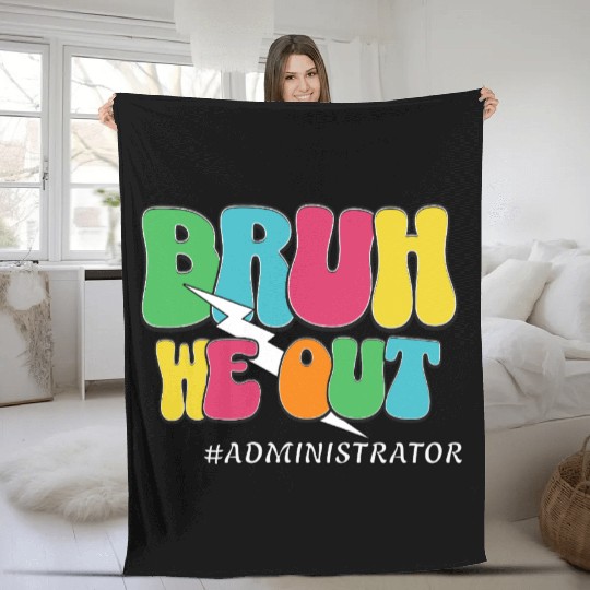 Bruh We Out Funny Teacher Admin Quote Fleece Blankets