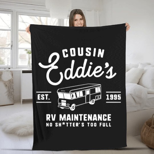 Cousin Eddie s RV Maintenance Funny Movie Fleece Blankets