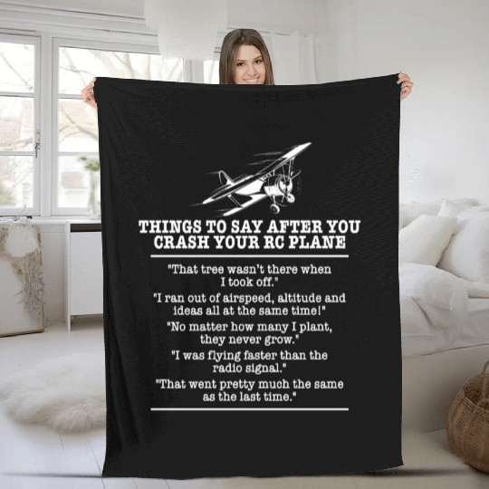 Things to say after you crash your rc plane Fleece Blankets