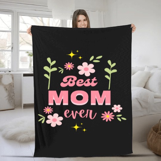 Best Mom Ever Elegant Floral Script Design Fleece Blankets