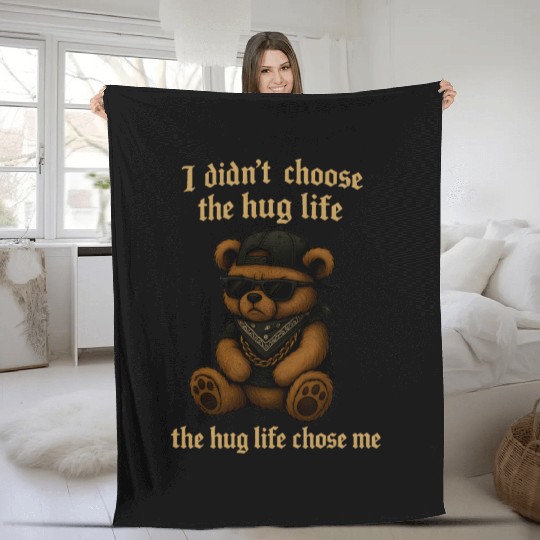 The Hug Life Chose Me Fleece Blankets