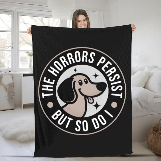 The Horrors persist but so do I Fleece Blankets