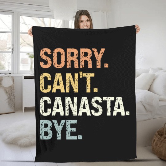 Sorry Can't Canasta Bye Fleece Blankets