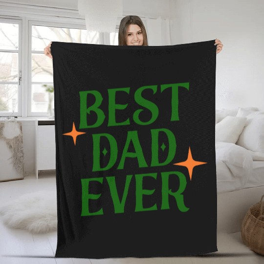 BEST DAD EVER Fleece Blankets