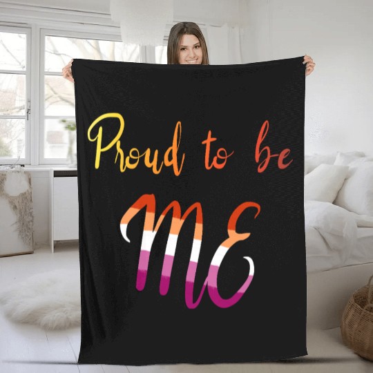 Proud To Be Me Lesbian Pride LGBTQ Fleece Blankets