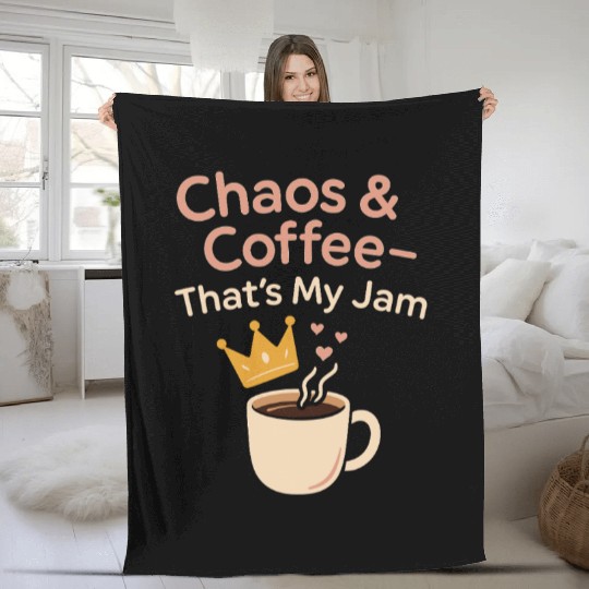 Single Mom Life Chaos Coordinator Wine Coffee Fleece Blankets